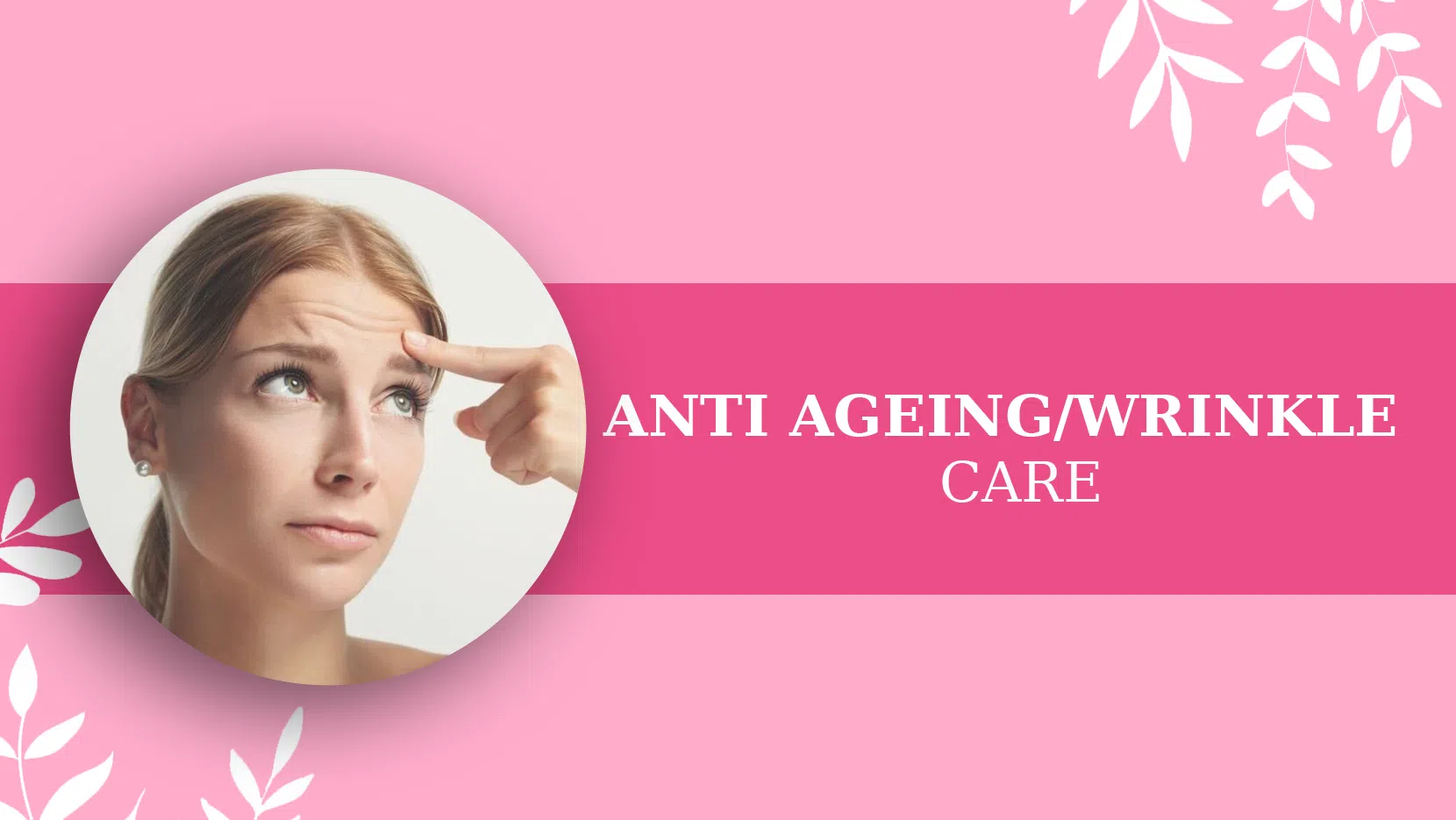 ANTI AGEING WRINKLE