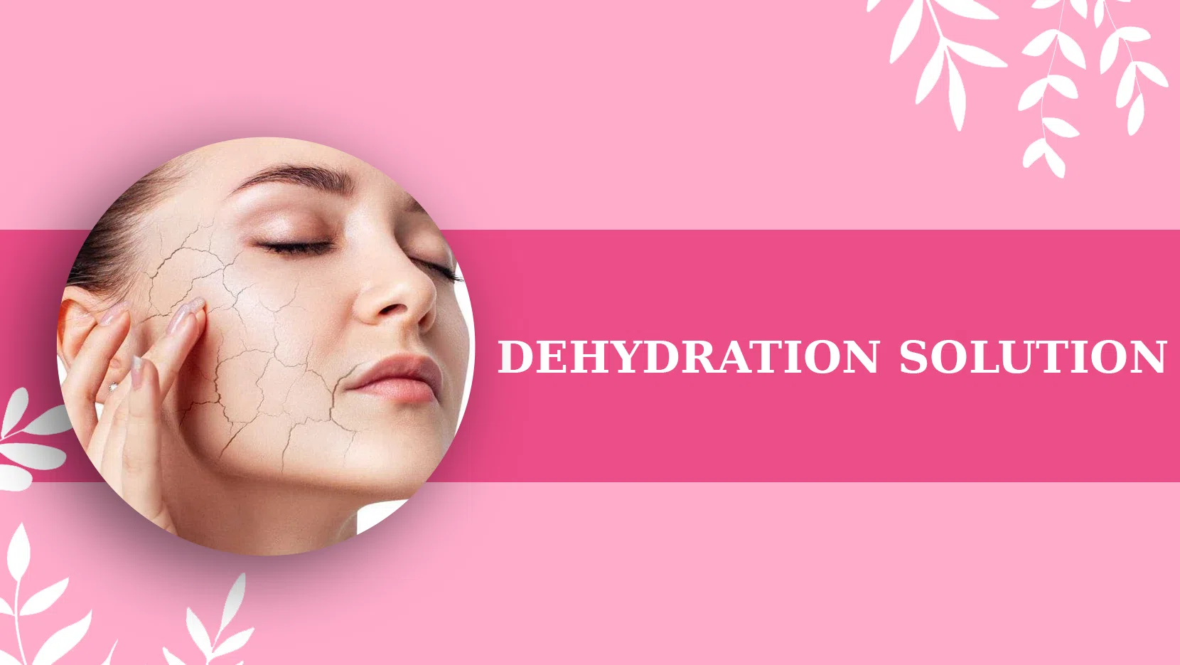 DEHYDRATION SOLUTION